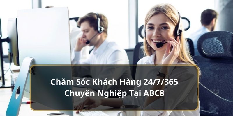 Chăm sóc khách hàng chuyên nghiệp tại ABC8