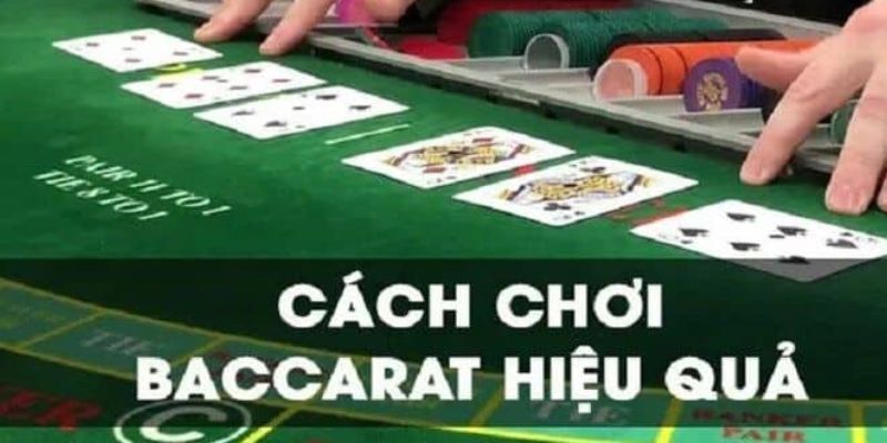 Kinh nghiệm chơi Baccarat dễ thắng