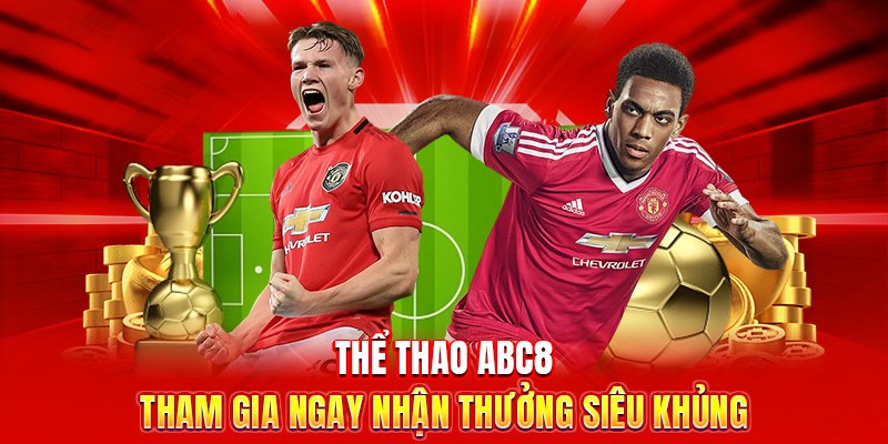 Khám phá sân chơi cá cược thể thao ABC8 cùng nhiều giải đấu gay cấn