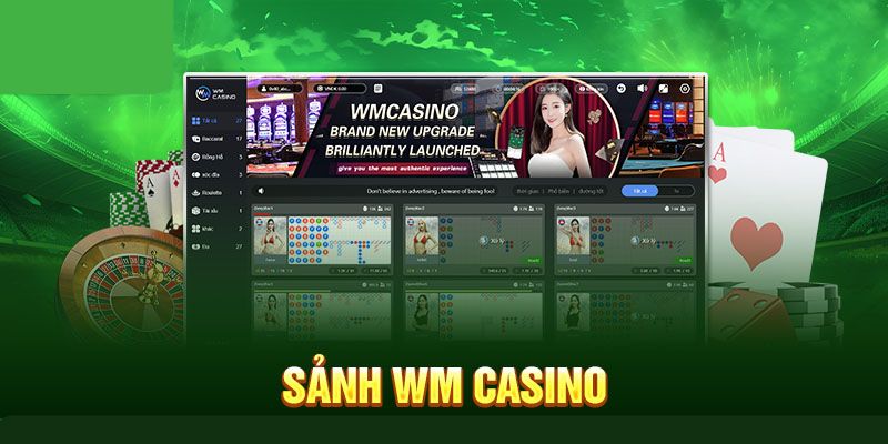 WM là thương hiệu casino nổi tiếng