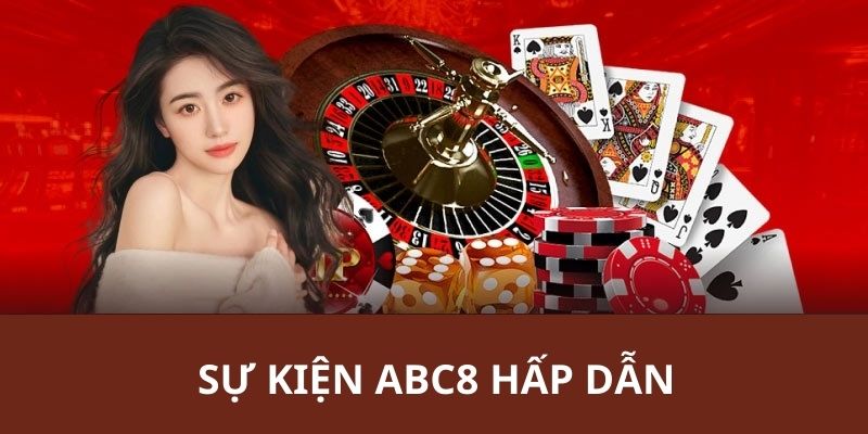 Sự kiện ABC8 cực hấp dẫn